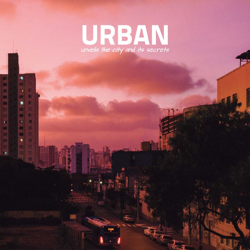 URBAN unveils the City and its Secrets - Vol. 02