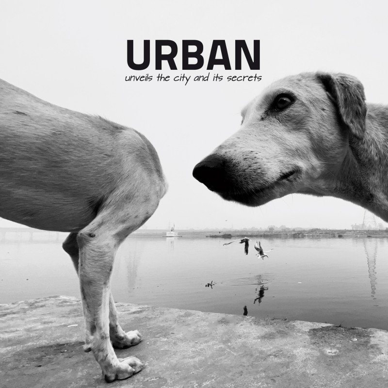 URBAN unveils the City and its Secrets - Vol. 06